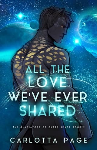 All The Love We've Ever Shared (The Gladiators of Outer Space Book 2)