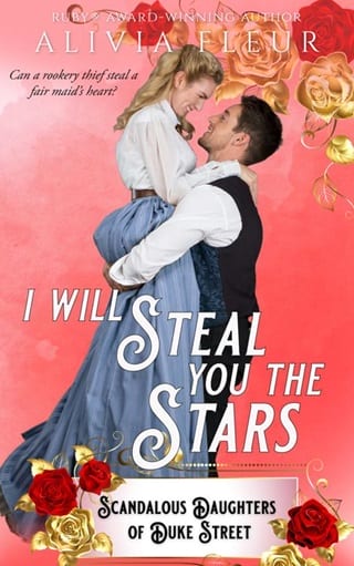 I Will Steal You the Stars (Scandalous Daughters of Duke Street Book 2)