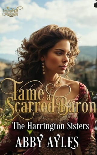 Tame A Scarred Baron (The Harrington Sisters Book 2)