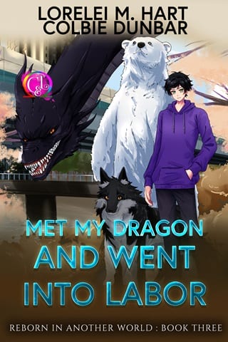 Met My Dragon And Went Into Labor (Reborn In Another World Book 3)