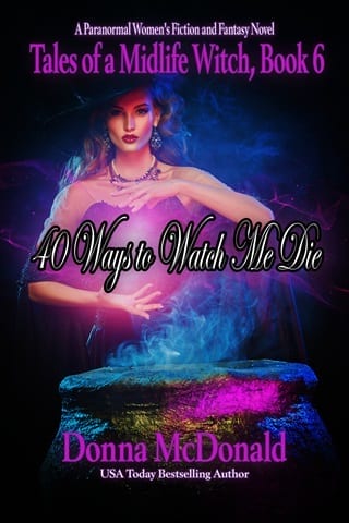 40 Ways to Watch Me Die (Tales of a Midlife Witch Book 6)