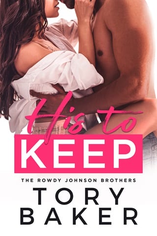 His to Keep (The Rowdy Johnson Brothers Book 5)