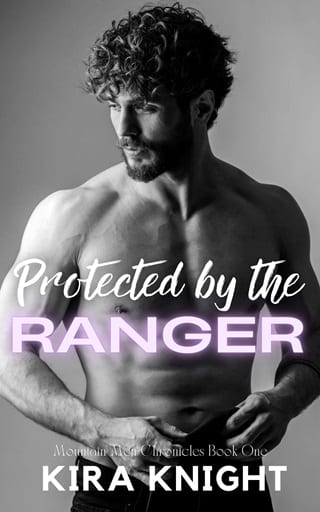 Protected By the Ranger (Mountain Men Chronicles Book 1)