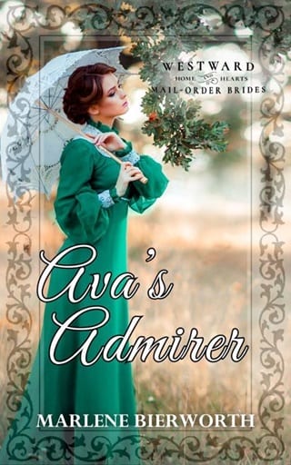 Ava's Admirer (Westward Home and Hearts Mail-Order Brides Book 50)