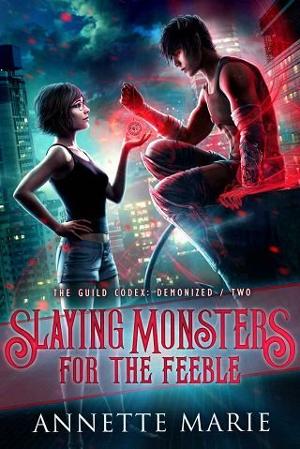 Slaying Monsters for the Feeble (The Guild Codex: Demonized Book 2)