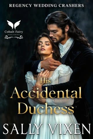 His Accidental Duchess (Regency Wedding Crashers Book 1)