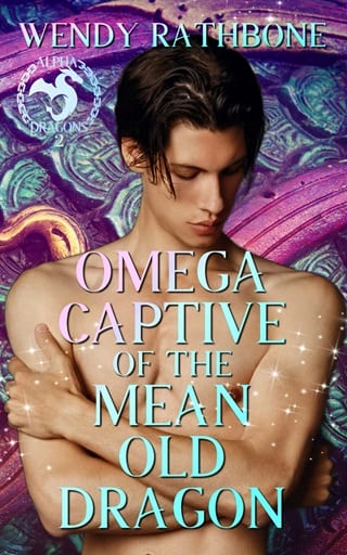 Omega Captive of the Mean Old Dragon (Alpha Dragons Book 2)