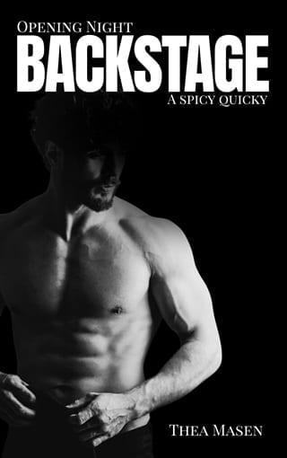 Opening Night Backstage (Backstage Quickies Book 1)