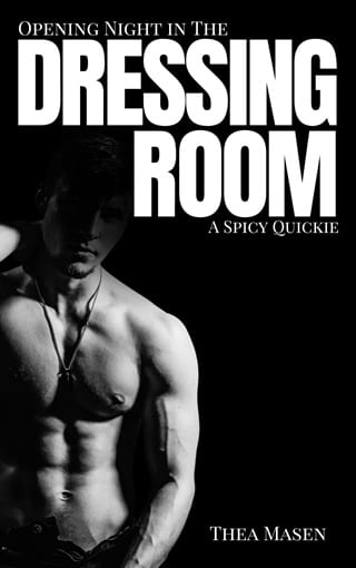 Opening Night in the Dressing Room (Backstage Quickies Book 4)