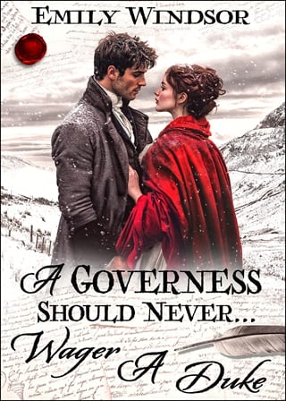 A Governess Should Never&Book 8230; Wager a Duke (The Governess Chronicles Book 4.5)