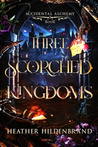 Three Scorched Kingdoms (Accidental Alchemy Book 3)