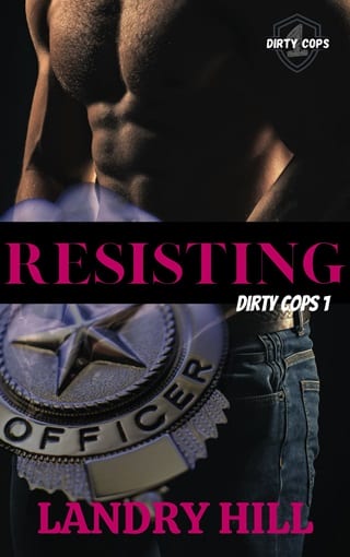 Resisting (Dirty Cops Book 1)