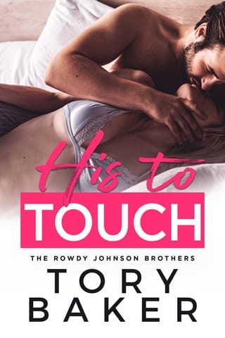 His to Touch (The Rowdy Johnson Brothers Book 6)