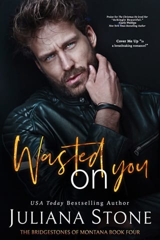 Wasted On You (The Bridgestones Of Montana Book 4)