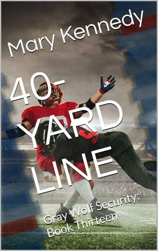 40-Yard Line (Gray Wolf Security Book 13)