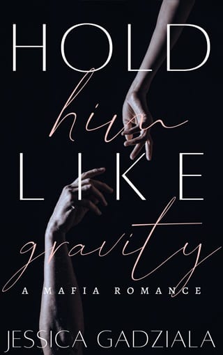 Hold Him Like Gravity (Lombardi Family Book 4)