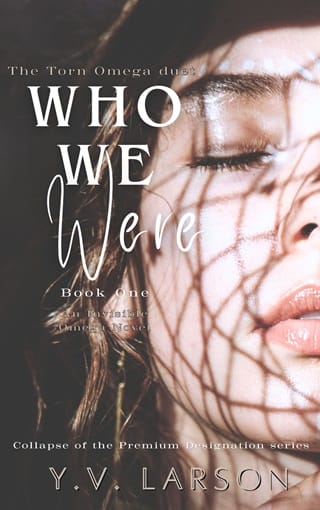 Who We Were (The Torn Omega Duet Book 1/Collapse of the Premium Designation Book 3)