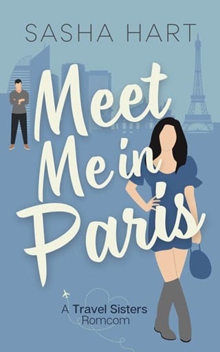 Meet Me in Paris (Travel Sisters Romantic Comedy Book 1)