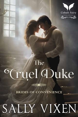 The Cruel Duke: A Historical Regency Romance Novel (The Brides of Convenience Book 1)