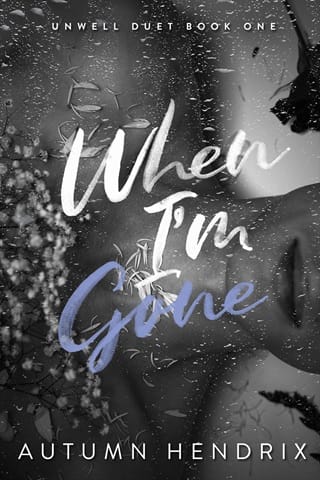 When I'm Gone (Unwell Book 1)