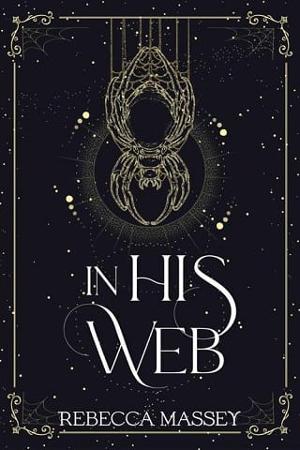 In His Web (A Monster Romance Novella) (The Carnival of Curiosities Book 1)