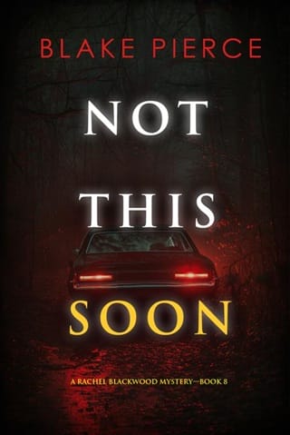 Not This Soon (Rachel Blackwood Book 8)