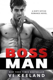 Bossman (Dirty Office Romance Book 1)