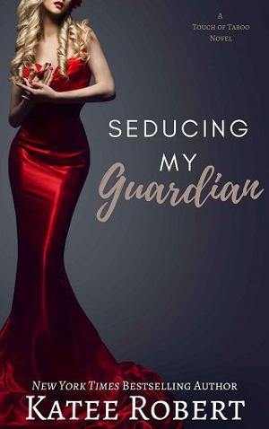 Seducing My Guardian (A Touch of Taboo)