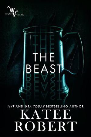 The Beast: A Wicked Villains Novel