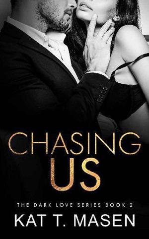 Chasing Us (Dark Love Series Book 2)