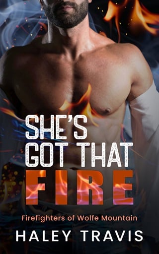 She's Got that Fire (Firefighters of Wolfe Mountain Book 2)