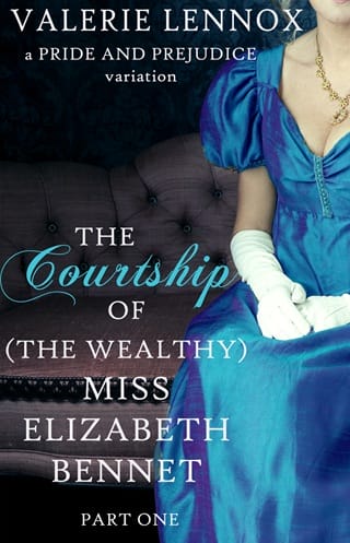 The Courtship of (the Wealthy) Miss Elizabeth Bennet (The Courtship Duology Book 1)