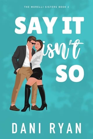 Say It Isn't So (The Morelli Sisters Book 2)