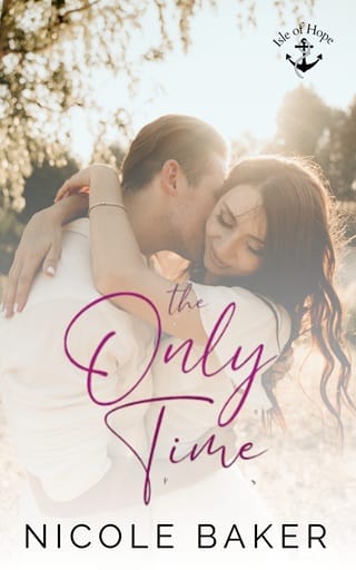 The Only Time (Isle of Hope Book 3)