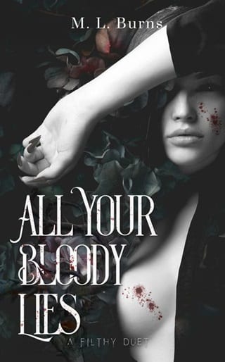 All Your Bloody Lies (The Filthy Duet Book 1)