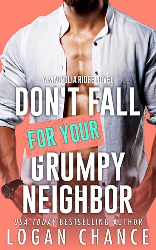 Don't Fall For Your Grumpy Neighbor (Magnolia Ridge Book 3)