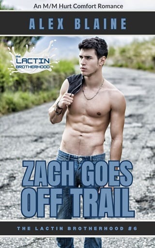 Zach Goes Off Trail (The Lactin Brotherhood Book 6)