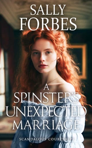 A Spinster's Unexpected Marriage (Scandalous Courtships Book 4)