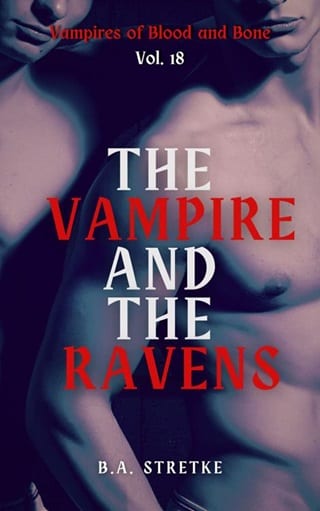 The Vampire and The Ravens (Vampires of Blood and Bones Book 18)