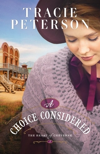 A Choice Considered (The Heart of Cheyenne Book 2)