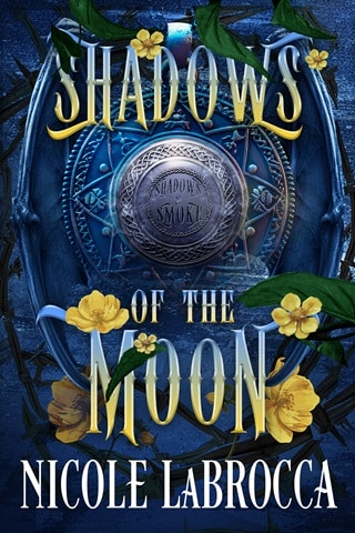 Shadows of the Moon (Shadows and Smoke Book 1)