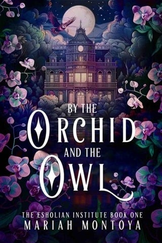 By the Orchid and the Owl: The Esholian Institute Book 1