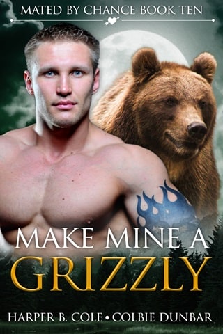 Make Mine A Grizzly: M/M Mpreg Shifter Romance (Mated by Chance Book 10)