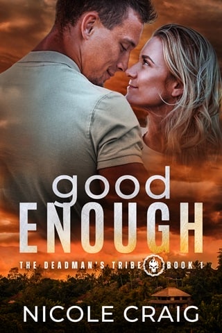 Good Enough -- The Deadman's Tribe Book 1: A Protector Romance / Romantic Suspense