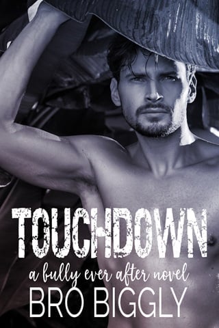 Touchdown: A Bully Ever After Novel