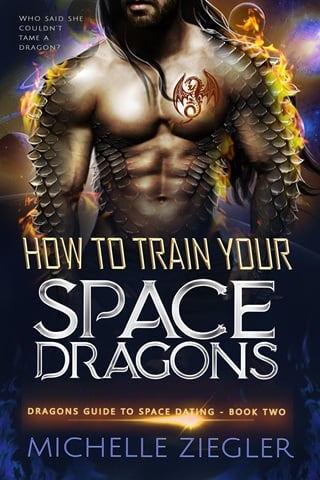 How to Train Your Space Dragon: A Fated Mates Dragon Shifter Romance (Dragons Guide to Space Dating