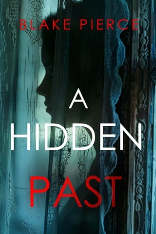 A Hidden Past: A captivating psychological thriller with an astonishing twist