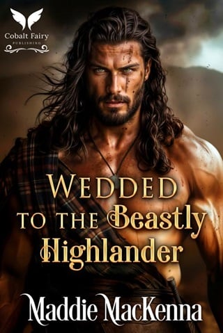 Wedded to the Beastly Highlander: A Scottish Medieval Historical Romance