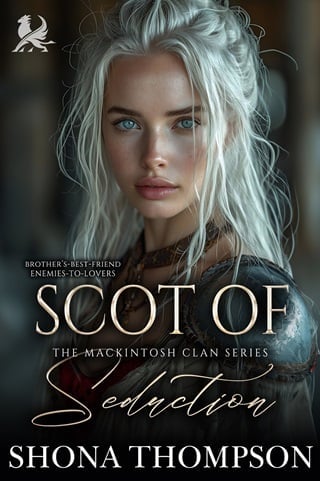 Scot of Seduction: Scottish Forbidden Love Romance (The Mackintosh Clan Book 3)