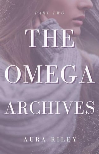 The Omega Archives: Part Two